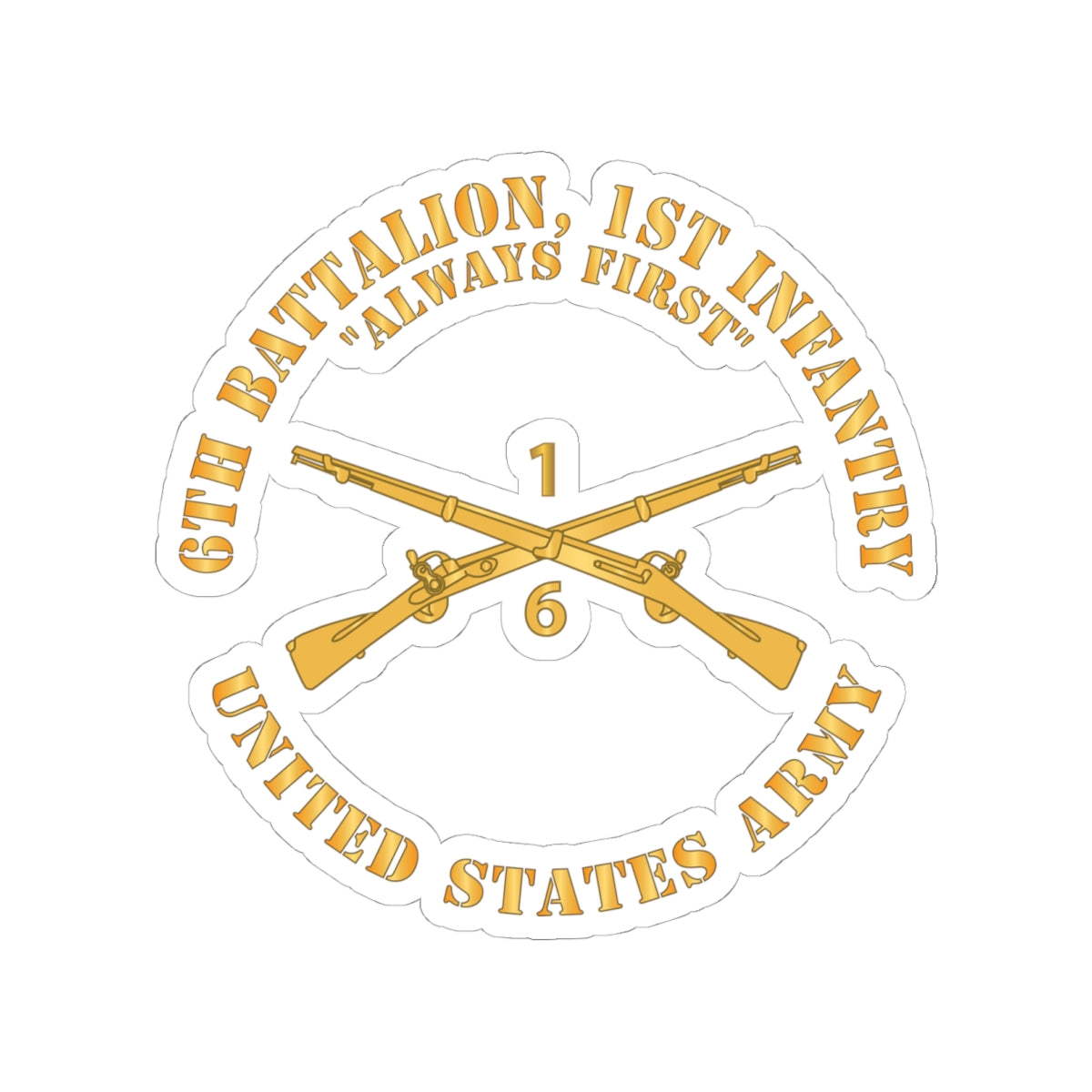 Kiss-Cut Stickers - Army - 6th Battalion, 1st Infantry Regiment Branch - Always First - US Army X 300