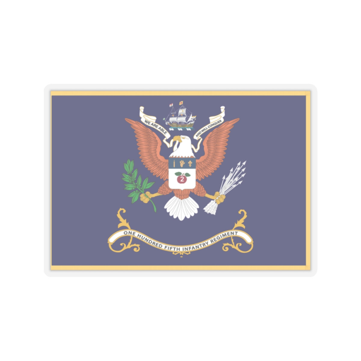 Kiss-Cut Stickers - Army - Regimental Colors - 105th Infantry Regiment - WE ARE ABLE AND WILL CONQUER Flag w Fringe X 300