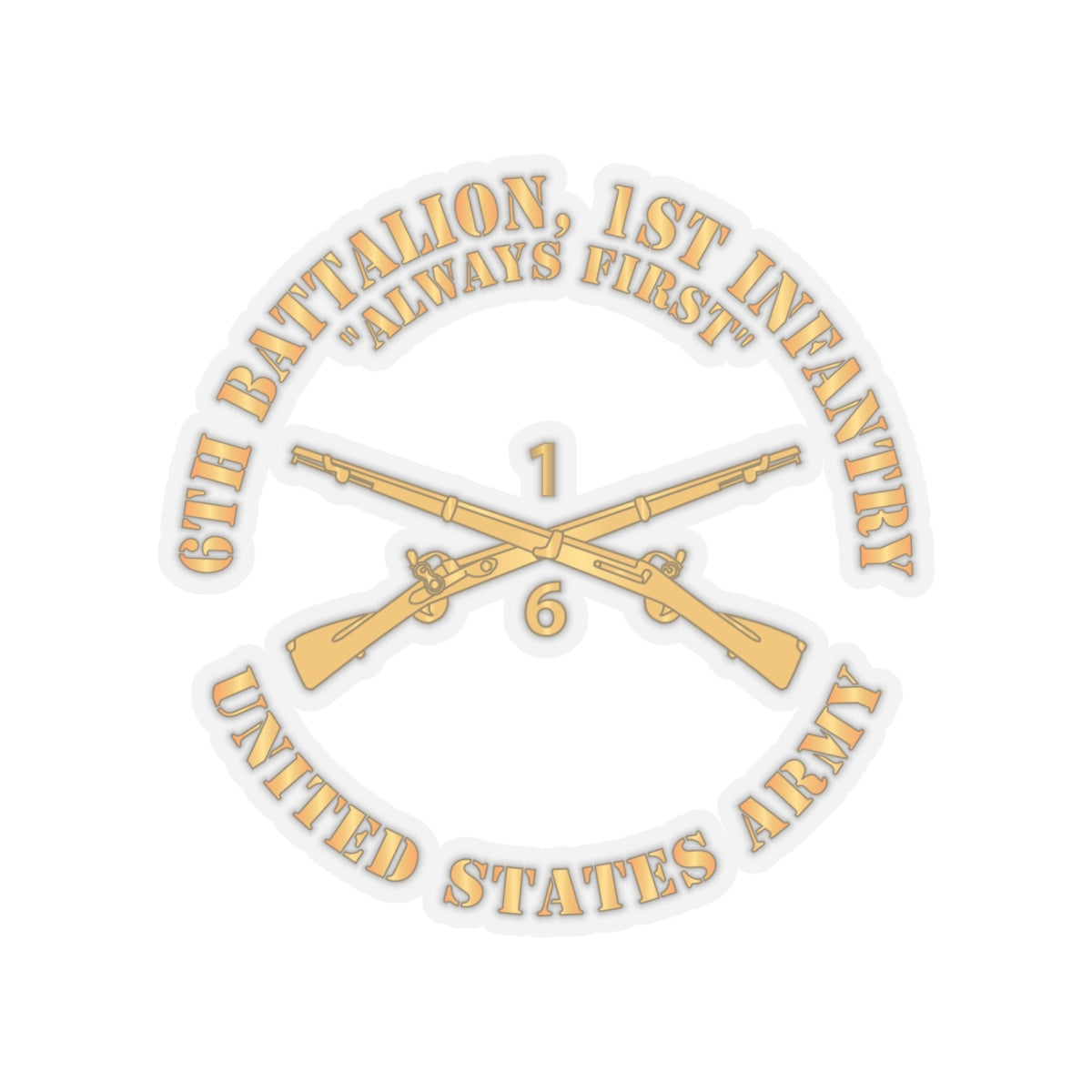 Kiss-Cut Stickers - Army - 6th Battalion, 1st Infantry Regiment Branch - Always First - US Army X 300