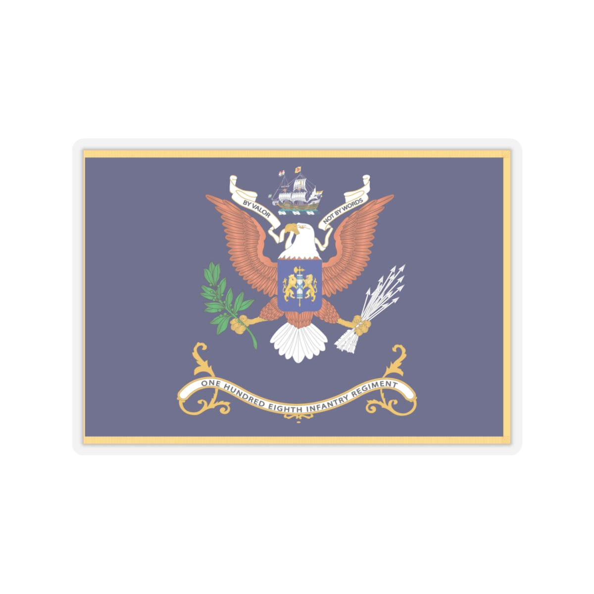 Kiss-Cut Stickers - Army - Regimental Colors - 108th Infantry Regiment - BY VALOR NOT BY WORDS Flag w Fringe X 300