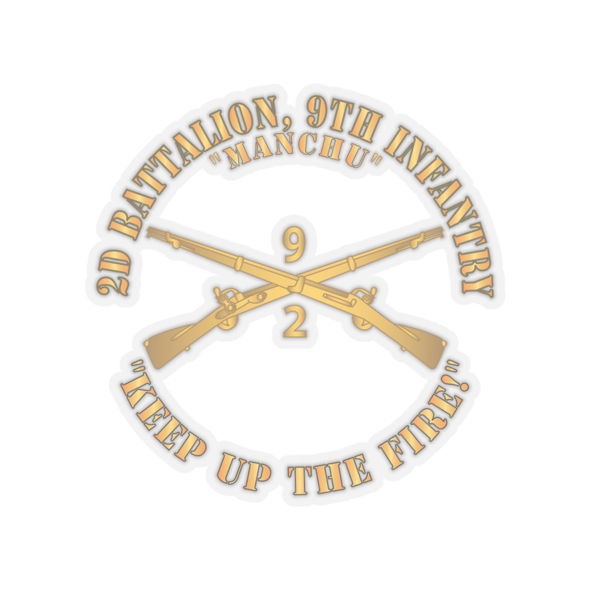 Kiss-Cut Stickers - Army - 2nd Bn 9th Infantry Regiment - Keep up the Fire w IN Branch X 300