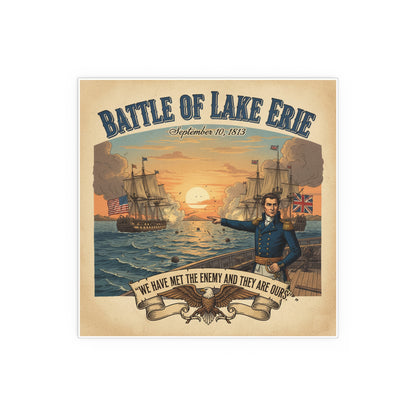 Indoor and Outdoor Silk Posters - During the War of 1812, Commandant Perry’s American freshwater fleet takes on the Royal Navy in the Battle of Lake Erie