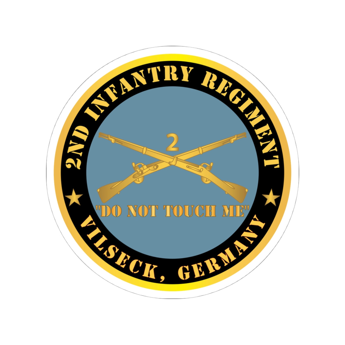 Kiss-Cut Stickers - Army - 2nd  Infantry Regiment Branch - Do Not Touch Me - Vilseck, Germany