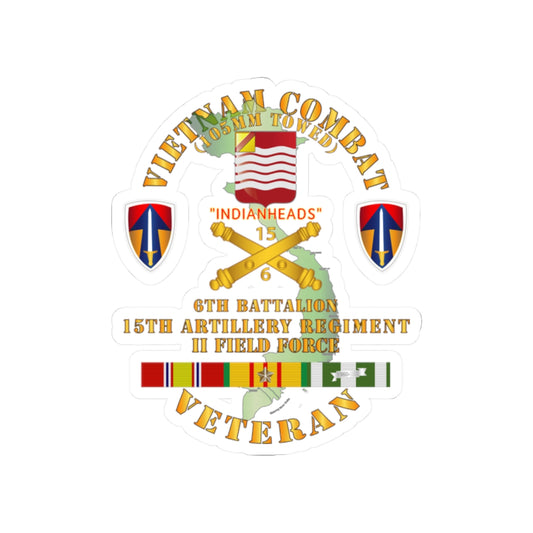 Kiss-Cut Stickers - Army - Vietnam Combat Vet - 6th Bn 15th Artillery - I I Field Force w105mm