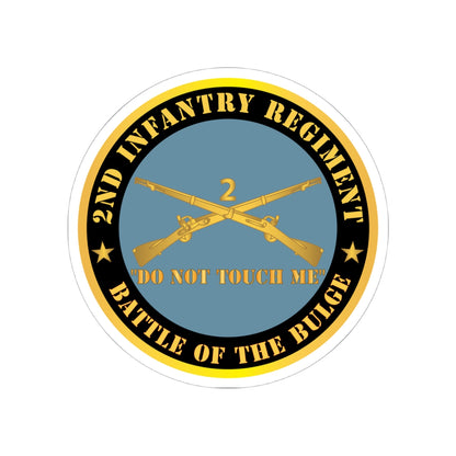 Kiss-Cut Stickers - Army - 2nd  Infantry Regiment Branch - Do Not Touch Me -  Battle of the Bulge