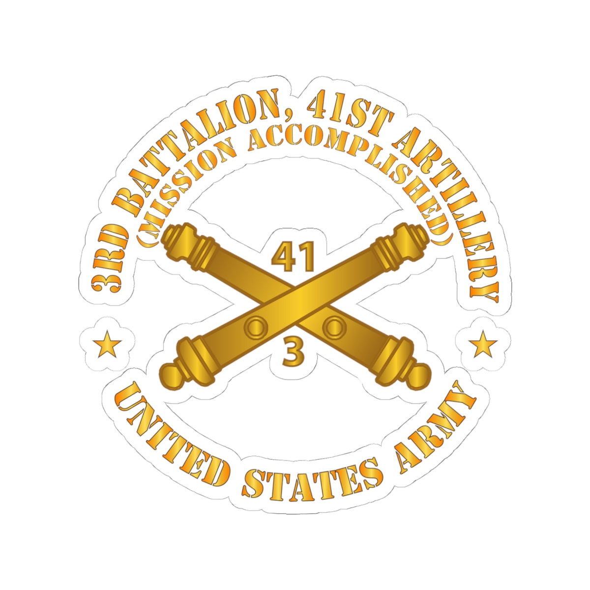 Kiss-Cut Stickers - 3rd Bn 41st Artillery - Mission Accomplished - US Army  w Branch X 300