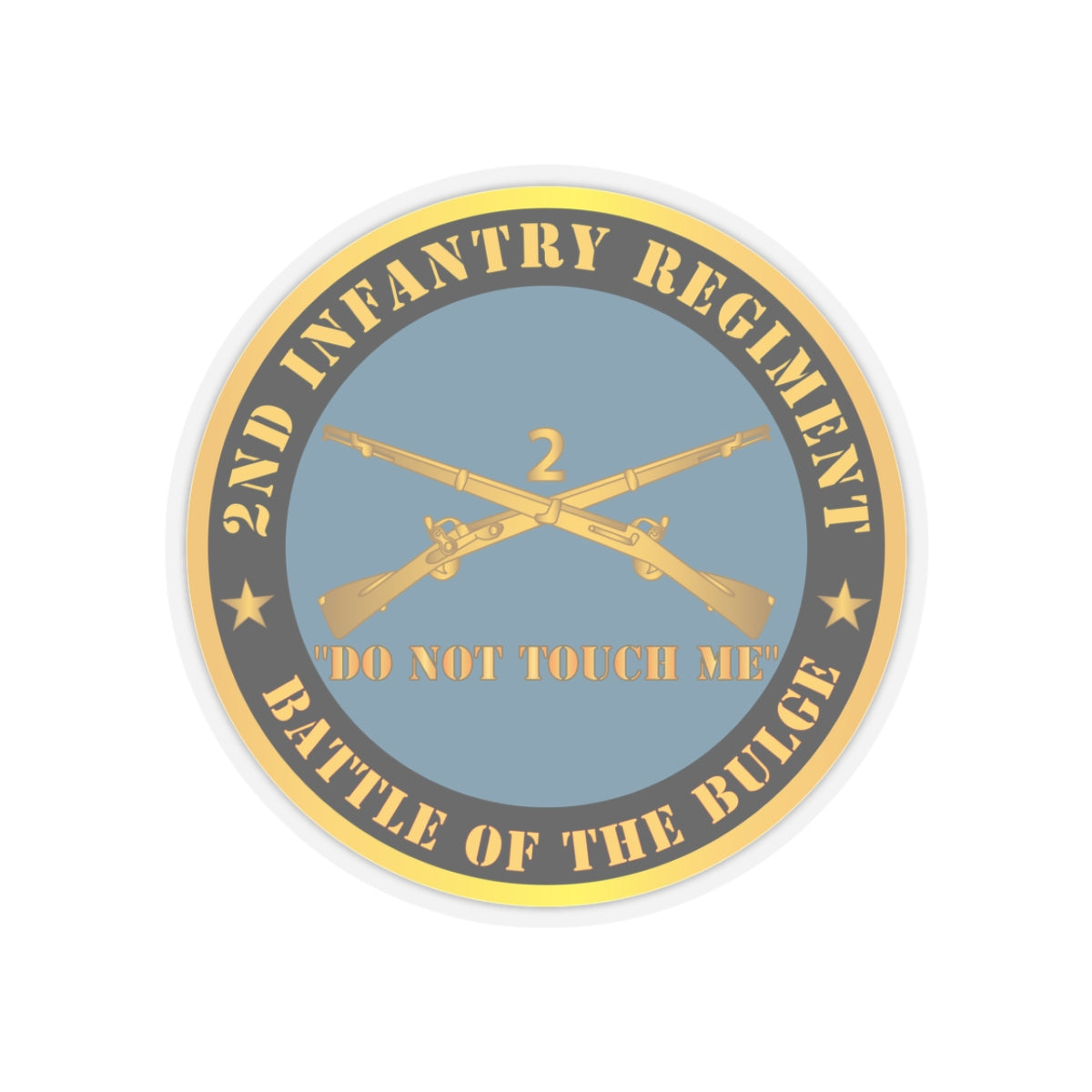 Kiss-Cut Stickers - Army - 2nd  Infantry Regiment Branch - Do Not Touch Me -  Battle of the Bulge