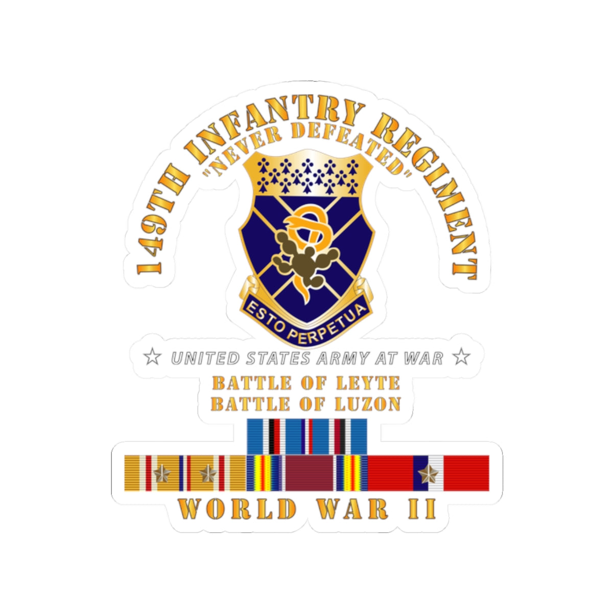 Kiss-Cut Stickers - Army -  149th Infantry Regiment - Battle of Leyet-Luzon - COA - WWII PAC SVC X 300