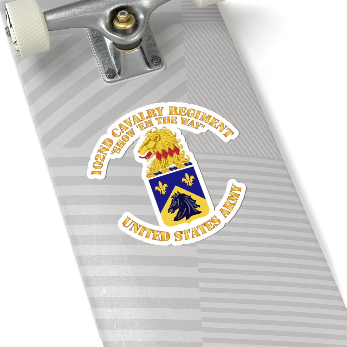 Kiss-Cut Stickers - Army - 102nd Cavalry Regiment - Show em the way - COA X 300