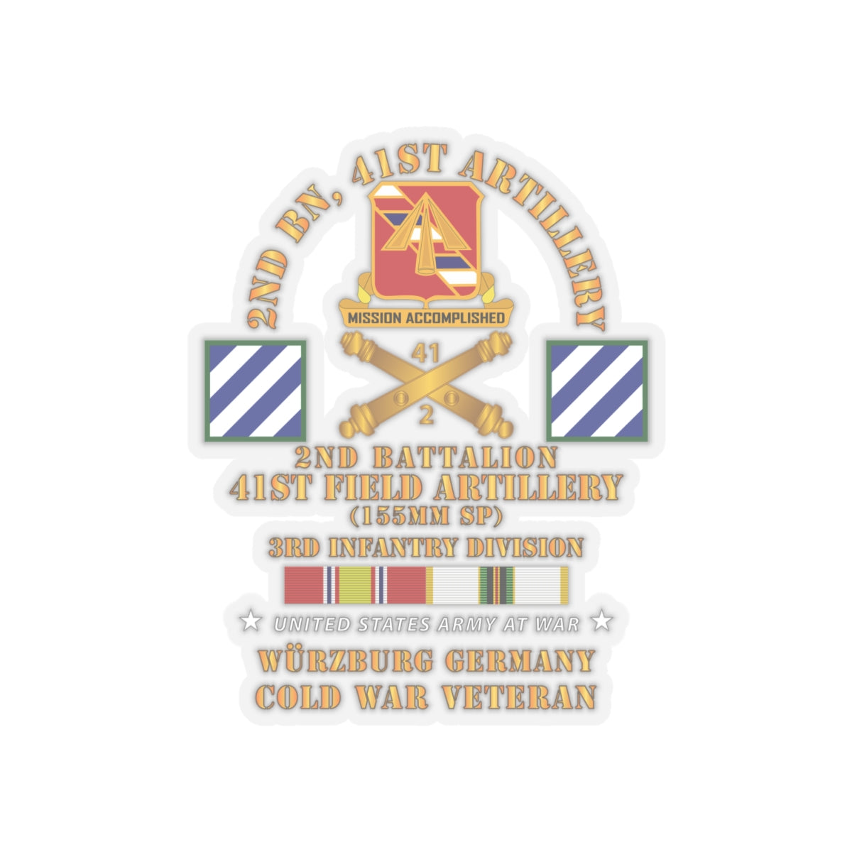 Kiss-Cut Stickers - Army - 2nd Bn 41st Artillery - 3rd Inf Div - W걊zburg Germany  w COLD SVC