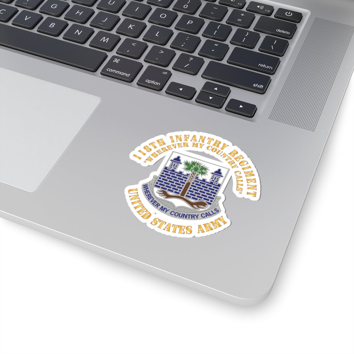 Kiss-Cut Stickers - Army - Army -  118th Infantry Regiment - Wherever My Country Calls - US Army X 300