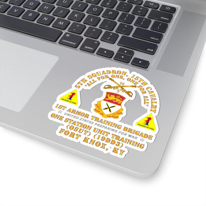 Kiss-Cut Stickers - Army -  5th Squadron, 15th Cavalry (OSUT)(19DD3) - 1st Ar Tng Bde Ft Knox, KY