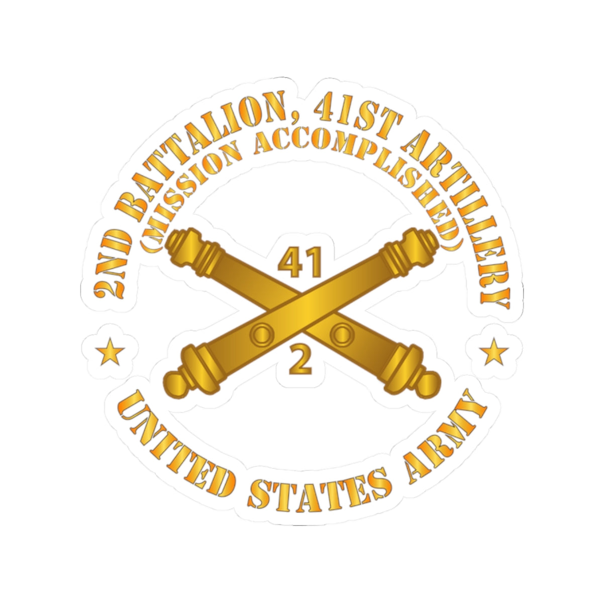 Kiss-Cut Stickers - Army - 2nd Bn 41st Artillery - Mission Accomplished - US Army  w Branch X 300