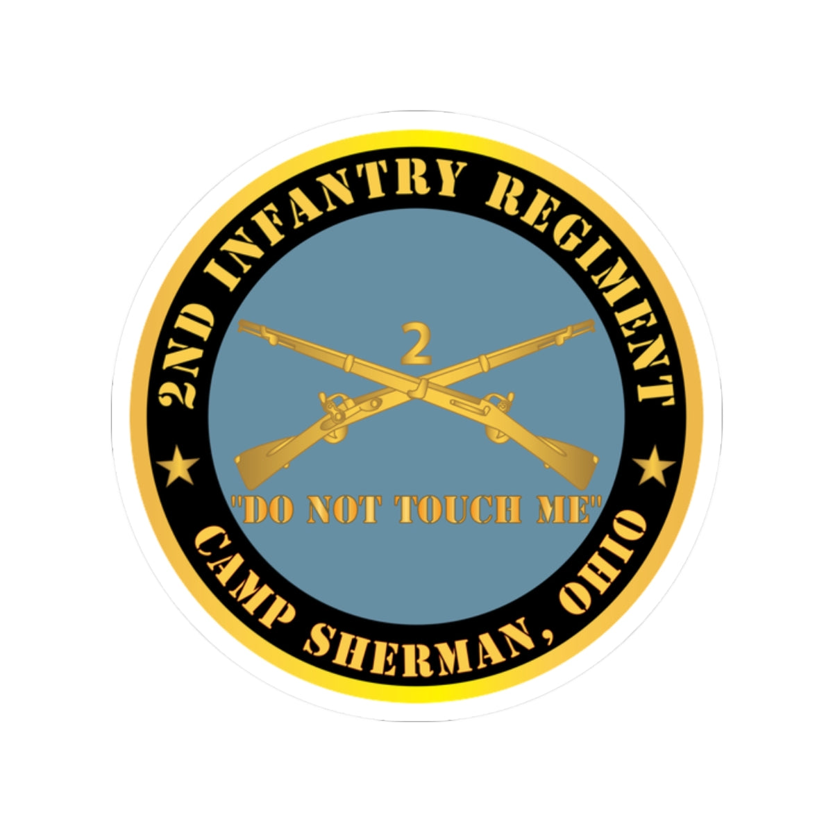 Kiss-Cut Stickers - Army - 2nd  Infantry Regiment Branch - Do Not Touch Me -  Camp Sherman, Ohio