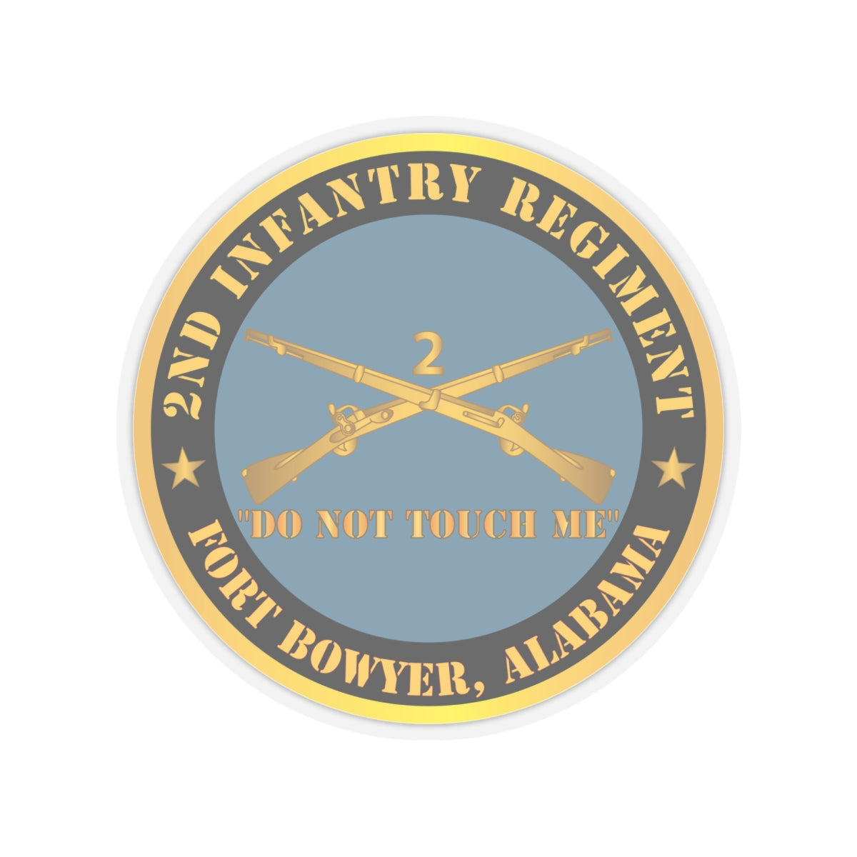 Kiss-Cut Stickers - Army - 2nd  Infantry Regiment Branch - Do Not Touch Me - Fort Bowyer, Alabama