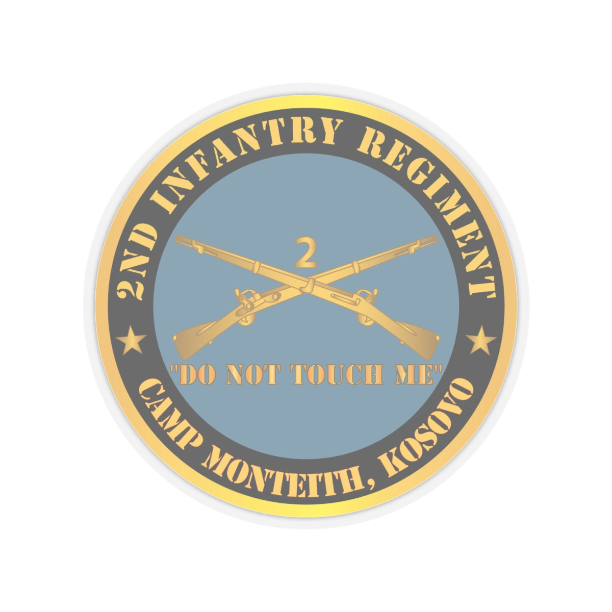 Kiss-Cut Stickers - Army - 2nd  Infantry Regiment Branch - Do Not Touch Me - Camp Monteith, Kosovo