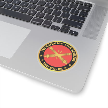 Kiss-Cut Stickers - Army - 1st Battalion, 12th Artillery Regiment w Branch Ft Sill OK