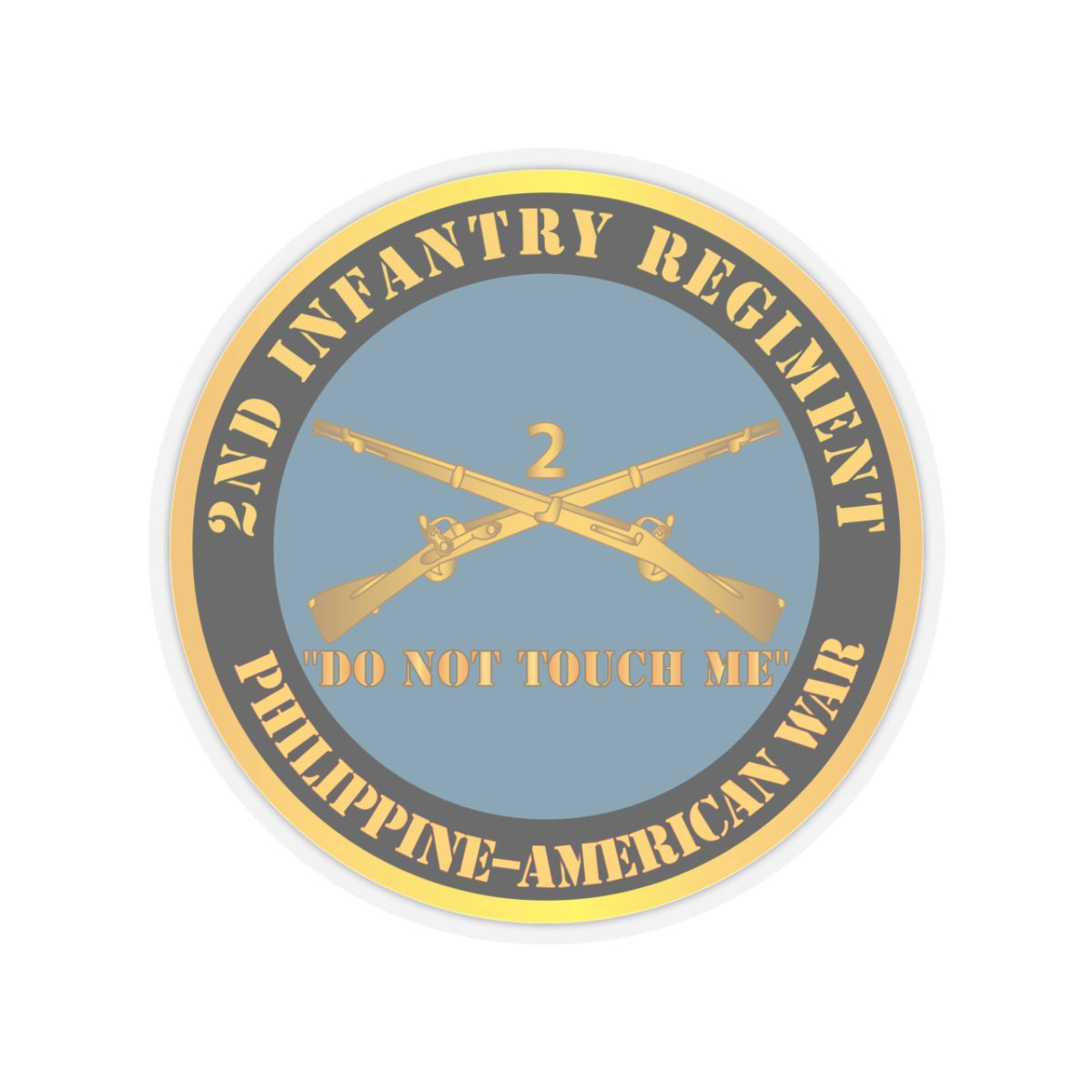 Kiss-Cut Stickers - Army - 2nd  Infantry Regiment Branch - Do Not Touch Me -  Philippine-American War