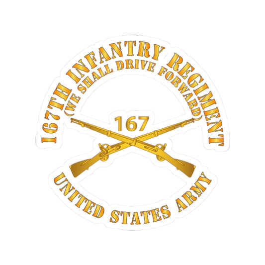 Kiss-Cut Stickers - 167th Infantry Regiment - We shall Drive Forward - Infantry Branch X 300