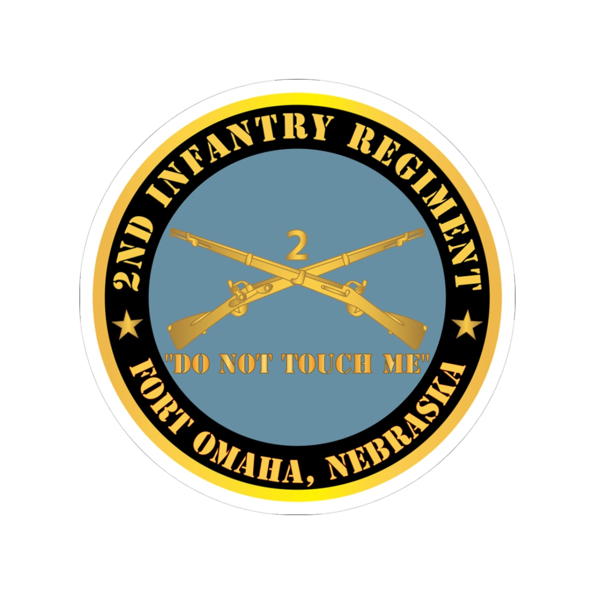 Kiss-Cut Stickers - Army - 2nd  Infantry Regiment Branch - Do Not Touch Me - Fort Omaha,  NE