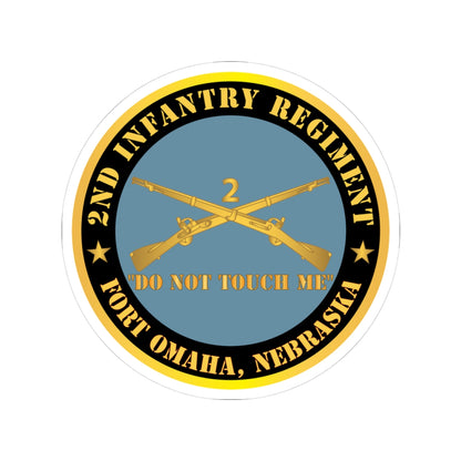 Kiss-Cut Stickers - Army - 2nd  Infantry Regiment Branch - Do Not Touch Me - Fort Omaha,  NE
