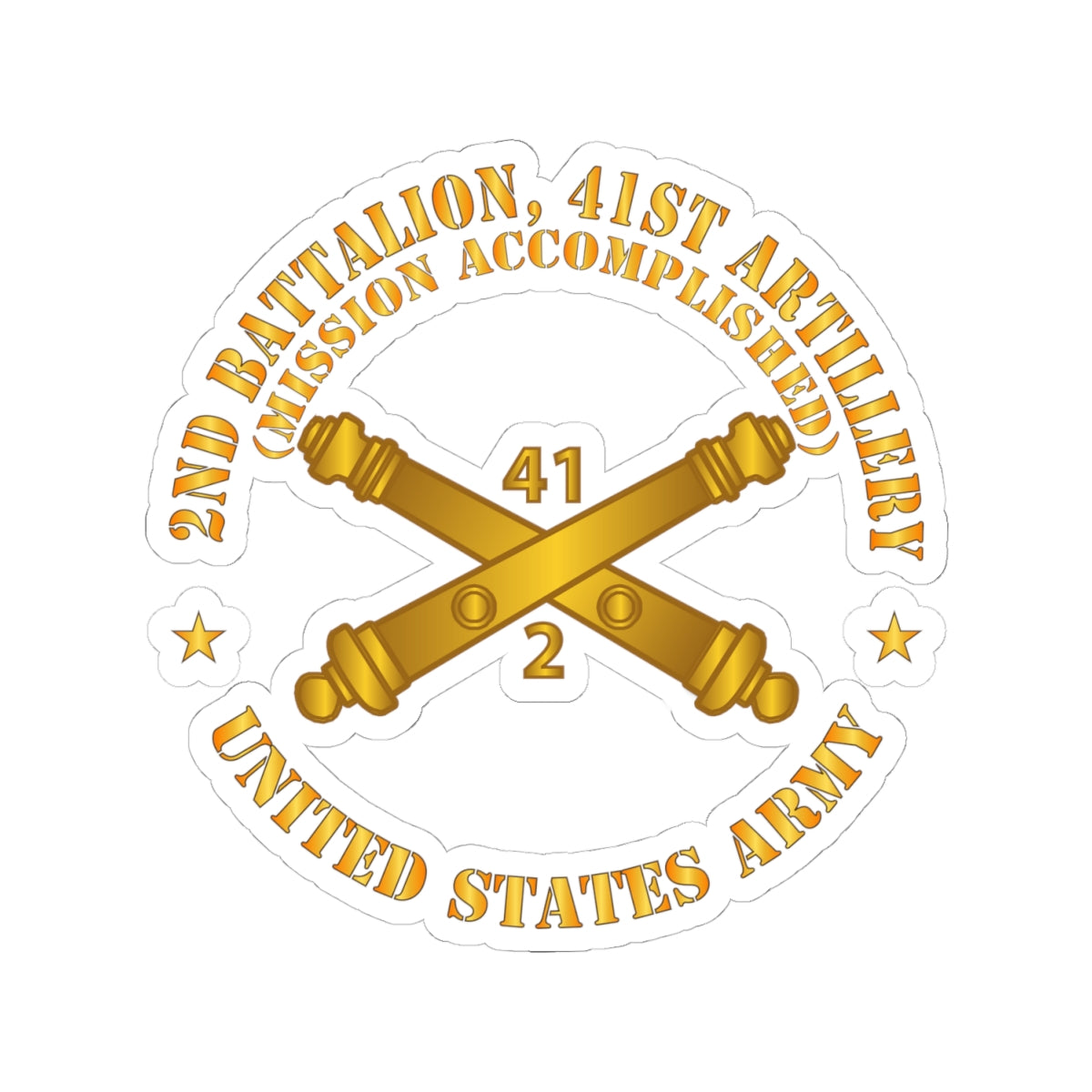 Kiss-Cut Stickers - Army - 2nd Bn 41st Artillery - Mission Accomplished - US Army  w Branch X 300