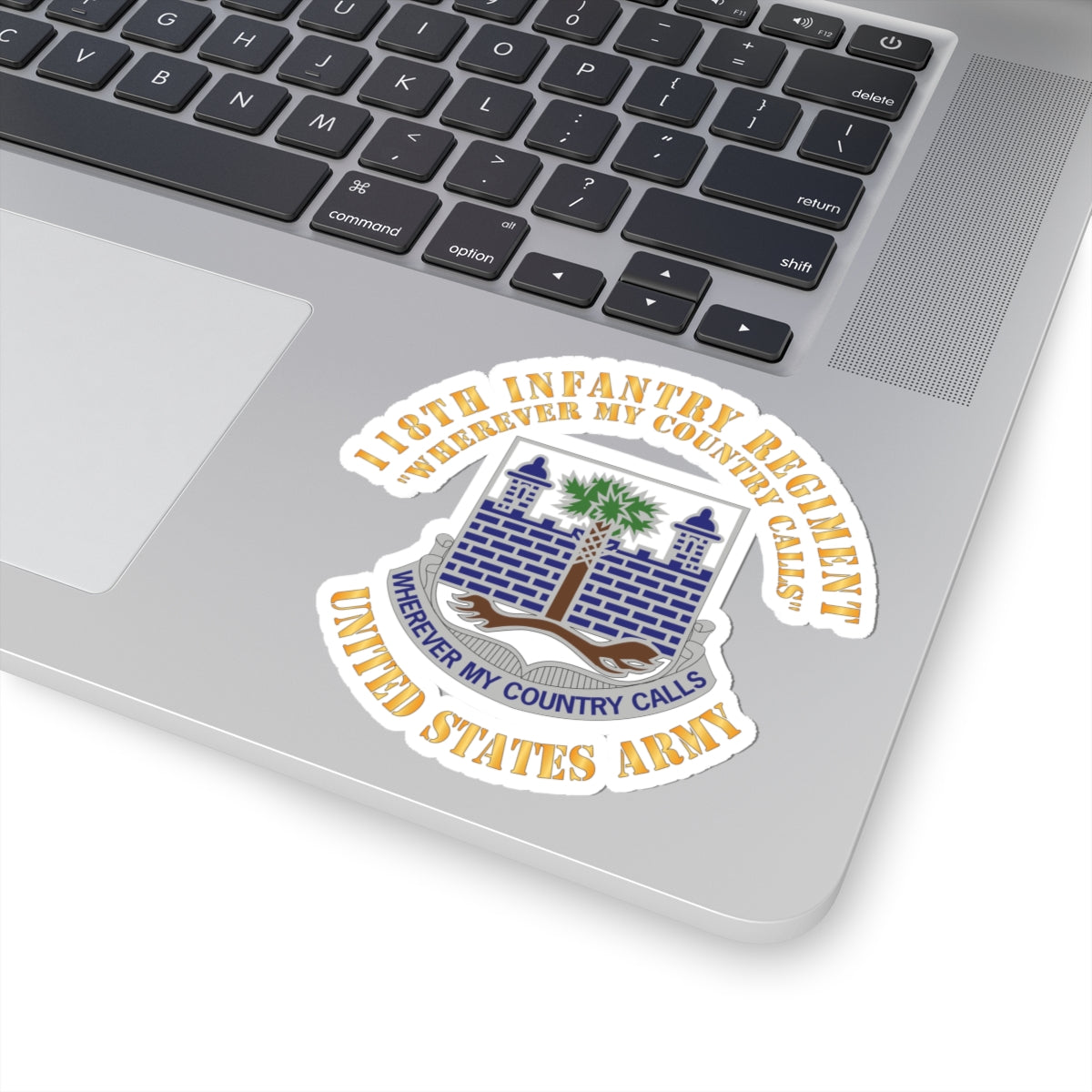Kiss-Cut Stickers - Army - Army -  118th Infantry Regiment - Wherever My Country Calls - US Army X 300