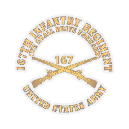 Stickers - Army 167th Infantry Regiment - We shall Drive Forward - Infantry Branch