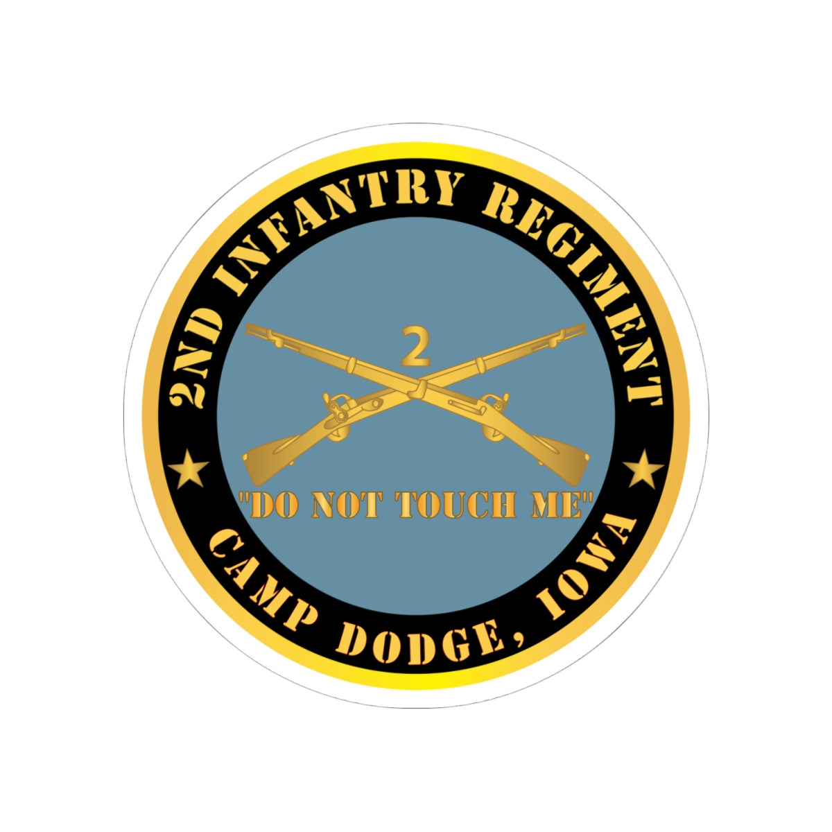 Kiss-Cut Stickers - Army - 2nd  Infantry Regiment Branch - Do Not Touch Me -  Camp Dodge, Iowa