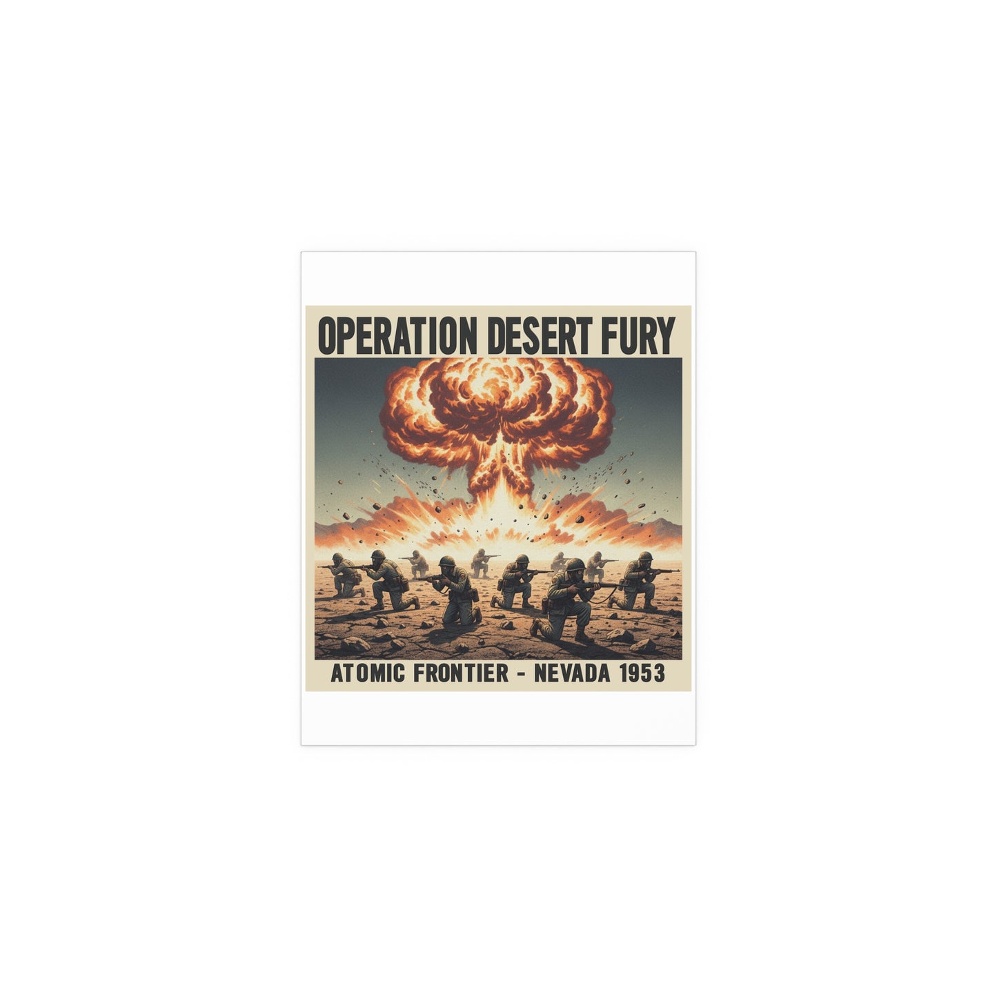 Indoor and Outdoor Silk Posters - Atomic Testing in Nevada Desert Operation Fury