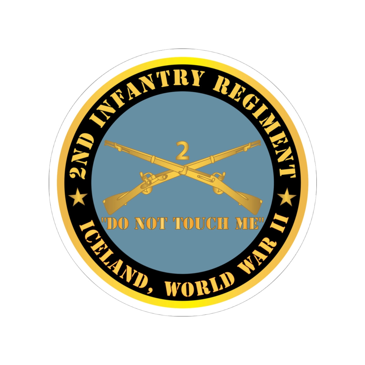 Kiss-Cut Stickers - Army - 2nd  Infantry Regiment Branch - Do Not Touch Me -  Iceland - WWII