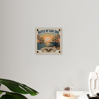 Acrylic Wall Art Panel - During the War of 1812, Commandant Perry’s American freshwater fleet takes on the Royal Navy in the Battle of Lake Erie