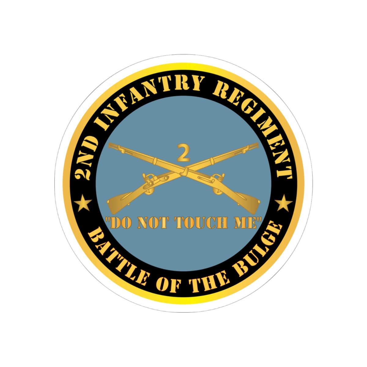 Kiss-Cut Stickers - Army - 2nd  Infantry Regiment Branch - Do Not Touch Me -  Battle of the Bulge