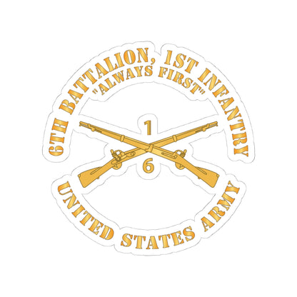 Kiss-Cut Stickers - Army - 6th Battalion, 1st Infantry Regiment Branch - Always First - US Army X 300