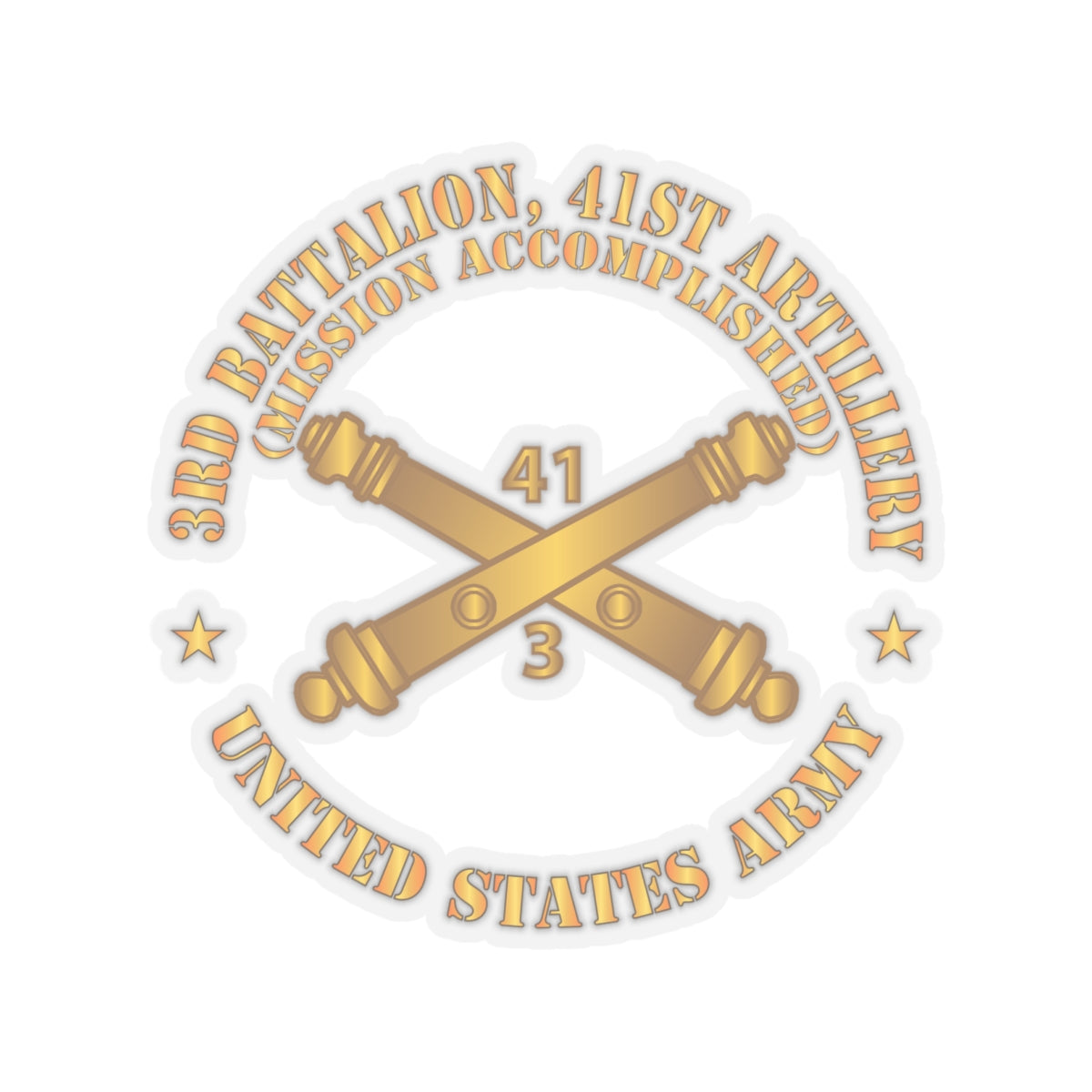 Kiss-Cut Stickers - 3rd Bn 41st Artillery - Mission Accomplished - US Army  w Branch X 300