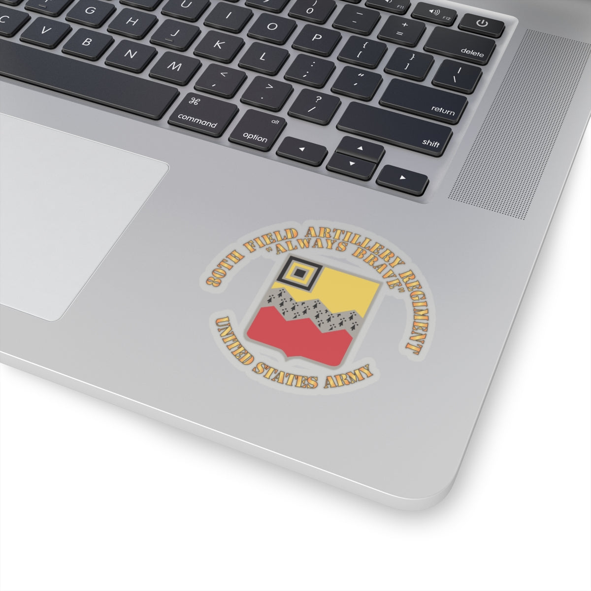 Kiss-Cut Stickers - Army - 80th Field Artillery Regiment - Always Brave