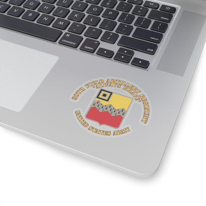 Kiss-Cut Stickers - Army - 80th Field Artillery Regiment - Always Brave
