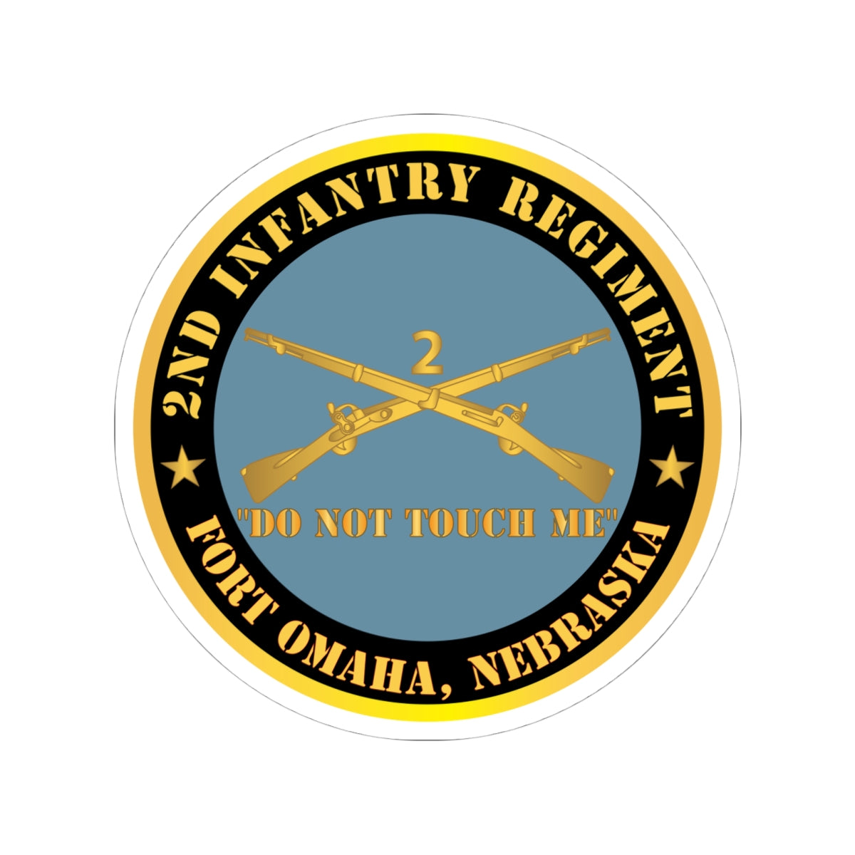 Kiss-Cut Stickers - Army - 2nd  Infantry Regiment Branch - Do Not Touch Me - Fort Omaha,  NE
