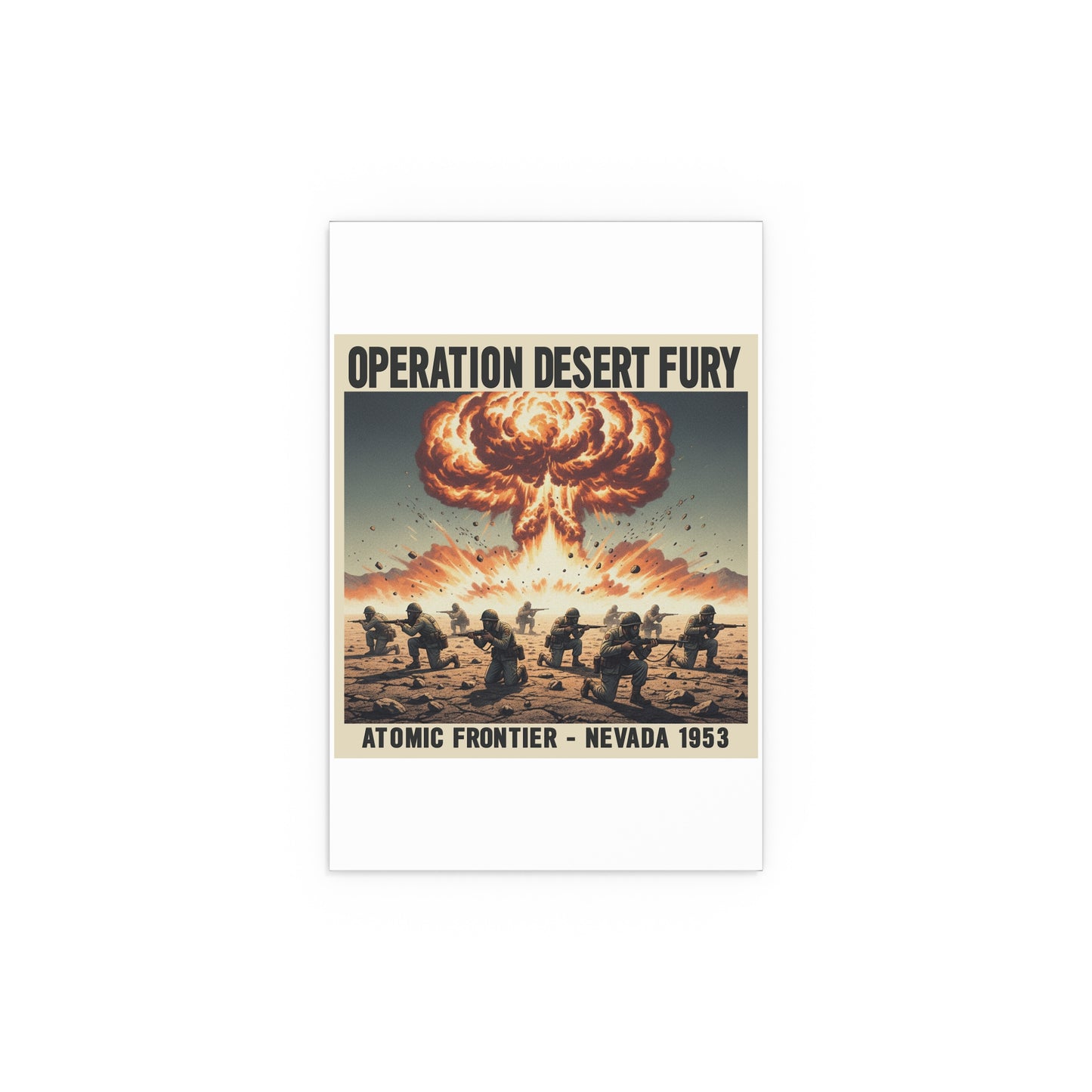 Indoor and Outdoor Silk Posters - Atomic Testing in Nevada Desert Operation Fury