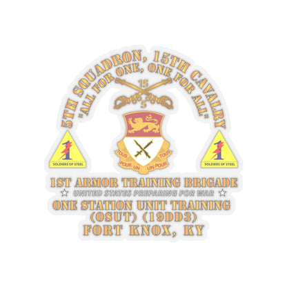 Kiss-Cut Stickers - Army -  5th Squadron, 15th Cavalry (OSUT)(19DD3) - 1st Ar Tng Bde Ft Knox, KY