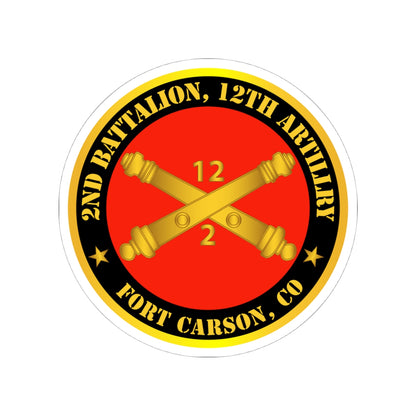 Kiss-Cut Stickers - Army - 2nd Battalion, 12th Artillery Regiment w Branch Ft Carson, CO
