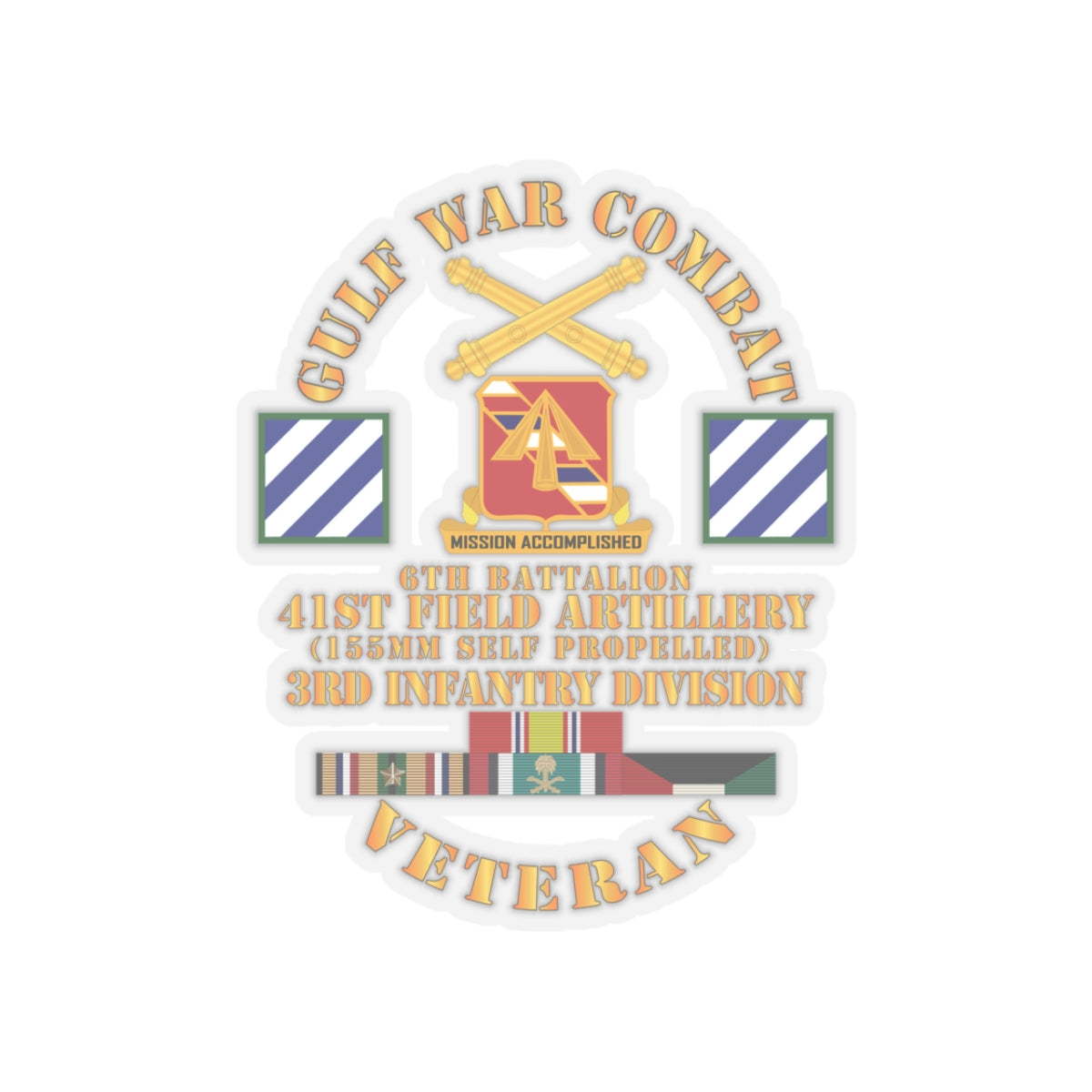 Kiss-Cut Stickers - Army - Gulf War Combat Vet w 6th Bn 41st Arty - 3rd ID X 300