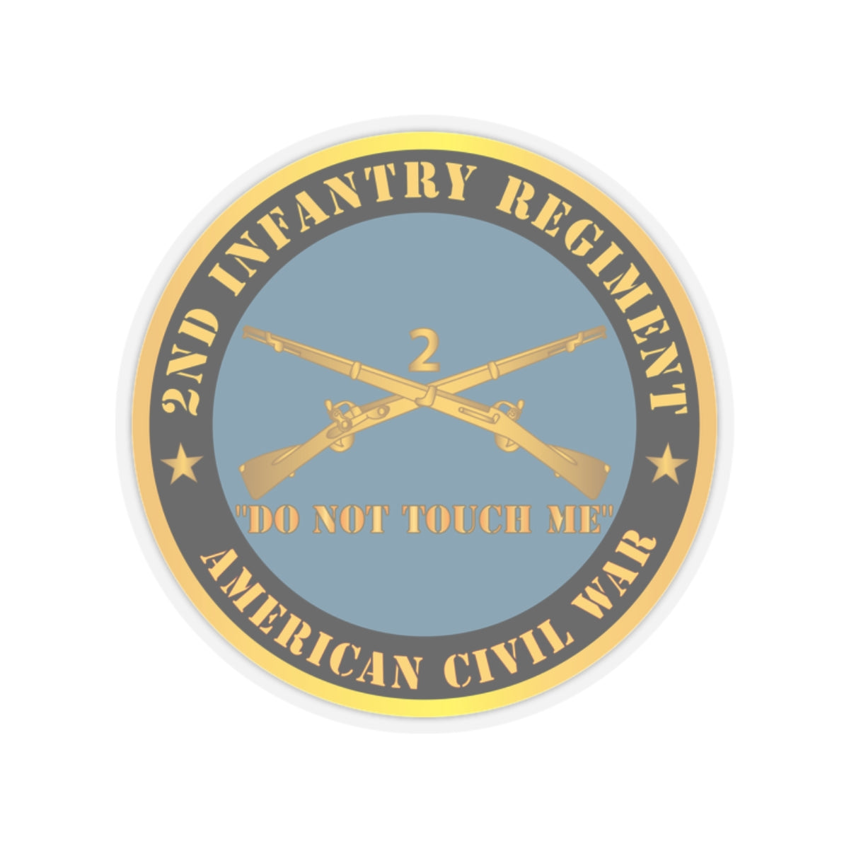 Kiss-Cut Stickers - Army - 2nd  Infantry Regiment Branch - Do Not Touch Me -  American Civil War