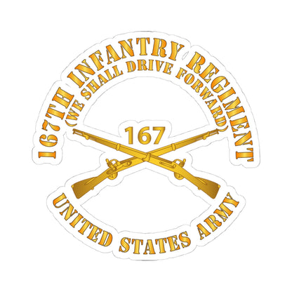 Stickers - Army 167th Infantry Regiment - We shall Drive Forward - Infantry Branch