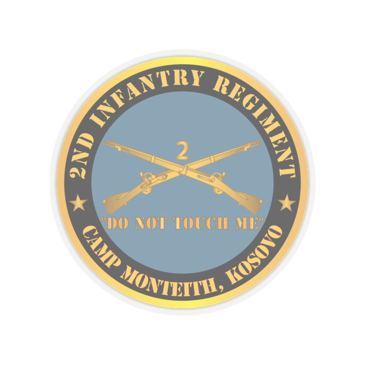 Kiss-Cut Stickers - Army - 2nd  Infantry Regiment Branch - Do Not Touch Me - Camp Monteith, Kosovo