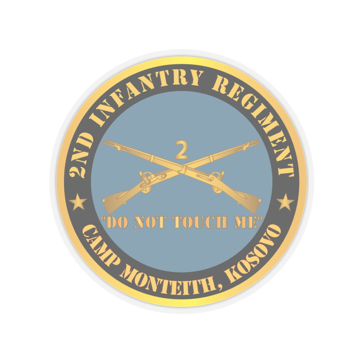Kiss-Cut Stickers - Army - 2nd  Infantry Regiment Branch - Do Not Touch Me - Camp Monteith, Kosovo