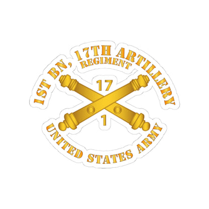 Kiss-Cut Stickers - Army - 1st Bn 17th Field Artillery Regt - w Arty Branch