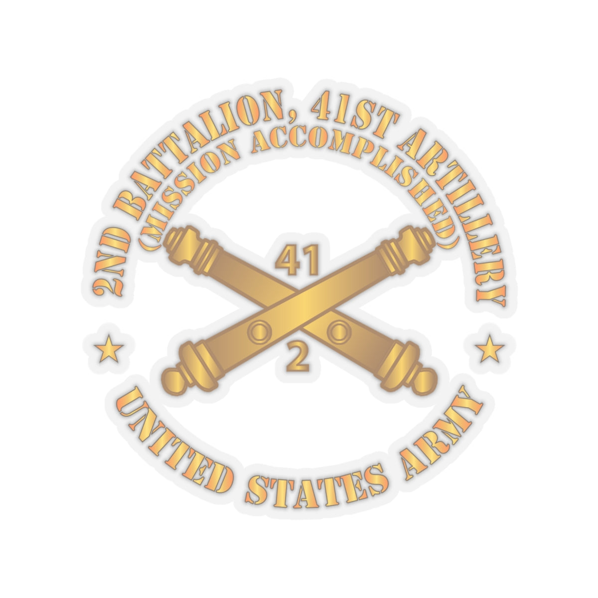 Kiss-Cut Stickers - Army - 2nd Bn 41st Artillery - Mission Accomplished - US Army  w Branch X 300
