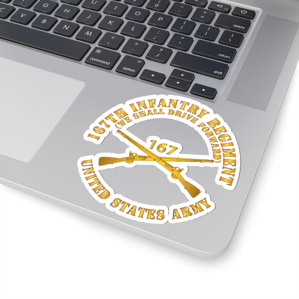 Kiss-Cut Stickers - 167th Infantry Regiment - We shall Drive Forward - Infantry Branch X 300