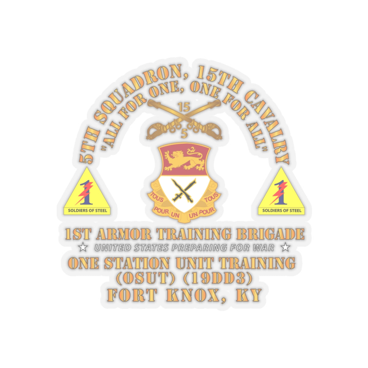 Kiss-Cut Stickers - Army -  5th Squadron, 15th Cavalry (OSUT)(19DD3) - 1st Ar Tng Bde Ft Knox, KY